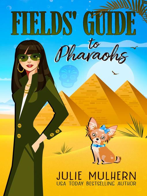 Title details for Fields' Guide to Pharaohs by Julie Mulhern - Available